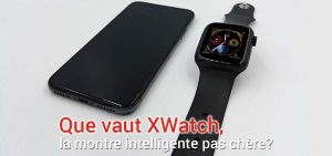 montre xwatch connectee et a un prix accessible
