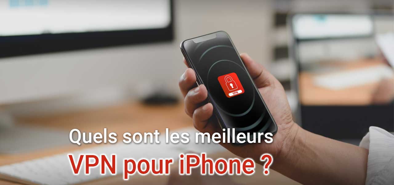 meilleur vpn iphone