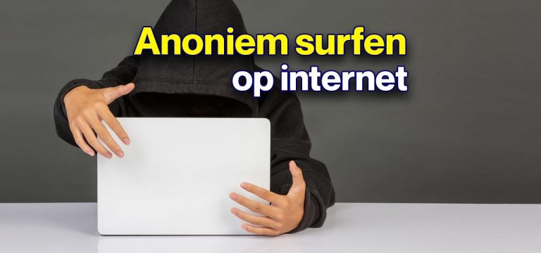 anoniem surfen op internet