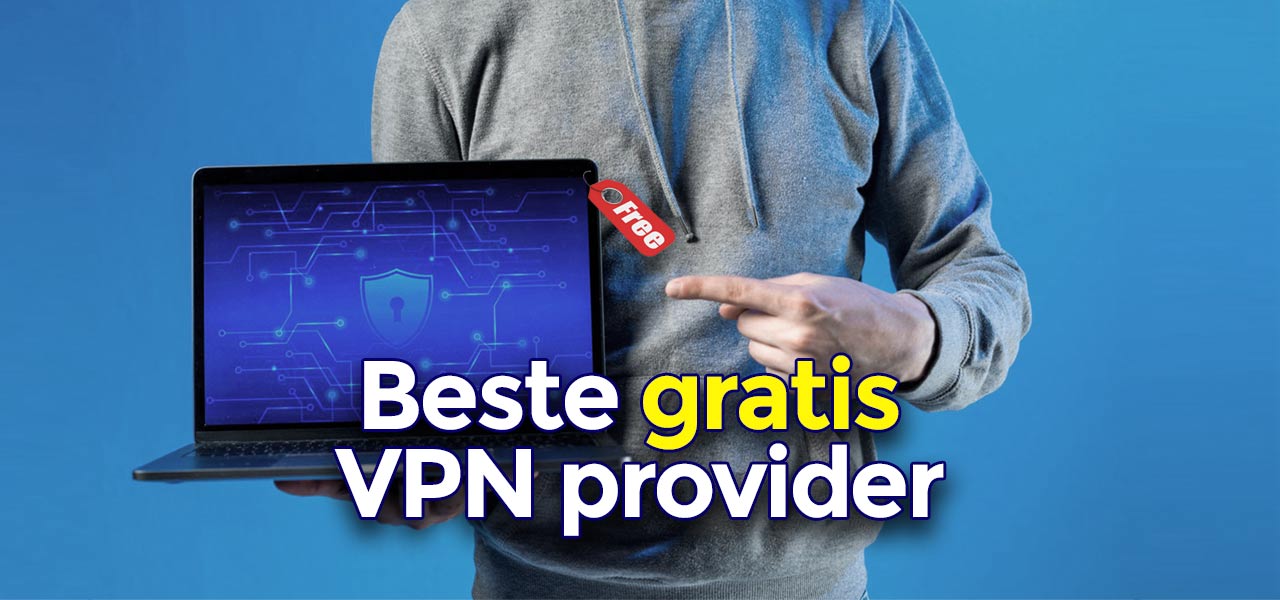 Beste gratis VPN provider 2020 Digitogy Beste gratis VPN provider 2020 Digitogy