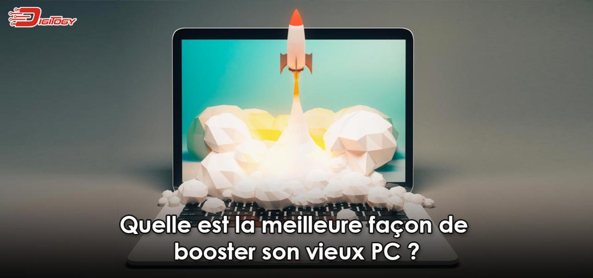 Comment booster un vieux PC ? 10 astuces faciles | Digitogy.eu