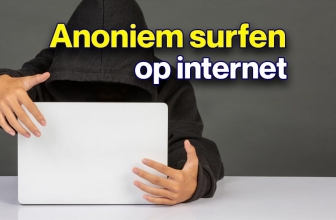 Anoniem surfen op internet 2020