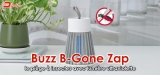 Buzz B-Gone Zap avis : grillez des moustiques et sauvez votre peau !