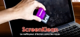 Avis sur le nettoyeur d’écran innovant ScreenKlean